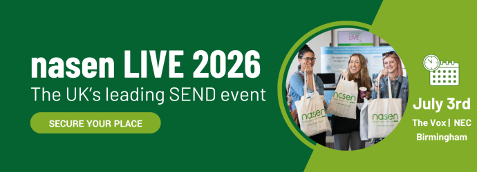 nasen Live 2026, The UK's leading SEND event. July 3rd, the Vox Conference Centre NEC Birmingham. Secure your place