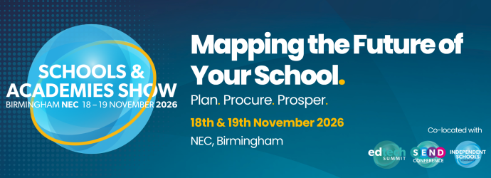 School & Academies Show, Birmingham NEC 18-19 November 2026. Mapping the future of your school. Plan. Procure. Prosper. 18th & 19th November 2026. Co-located with edtech summit, SEND conference and independent schools conference.