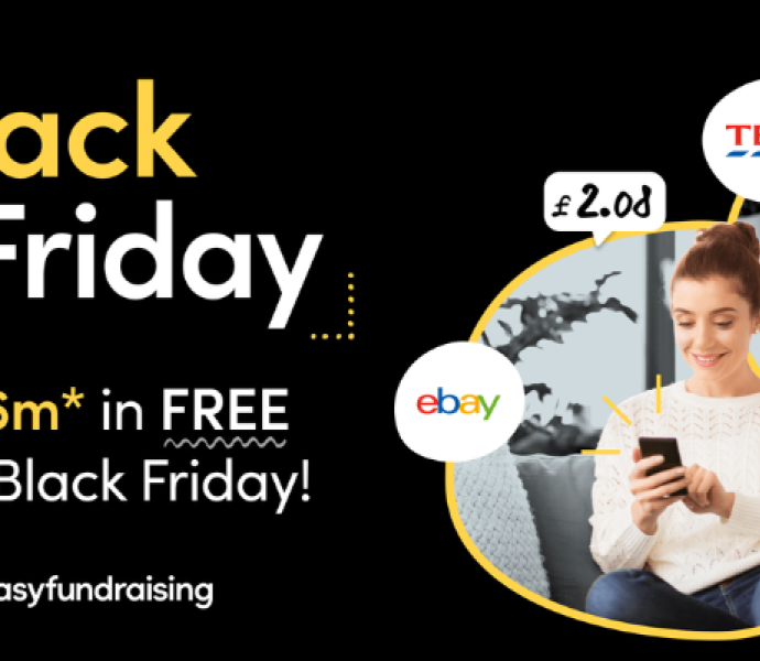 Give back friday. A potential £36 million in free donations this Black Friday! Don't miss out, Join easy fundraising