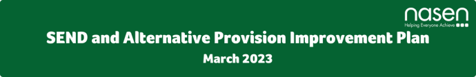 Green background with white text that reads 'SEND and Alternative Provision Improvement Plan March 2023' alongside nasen logo which is white text that reads nasen