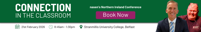 Connection in the Classroom, nasen's northern ireland conference, book now. 21st February 2026, 8:45am - 1:30pm, Stranmills University College Belfast