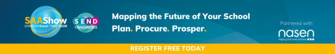 Schools and Academies show, partnered with nasen. 7th May, excel London, register free today